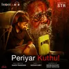 About Periyar Kuthu Song